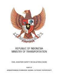 Cetak CASR (Civil Aviation Safety Regulation) − CASR Part 27 Airworthiness Standards: Normal Category Rotorcraft