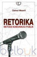 Retorika : Metode Komunikasi Publik