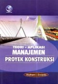 Teori-Aplikasi : Manajemen Proyek Konstruksi