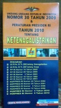 Undang-Undang Republik Indonesia Nomor 30 Tahun 2009 & Peraturan Presiden RI Tahun 2010 Tentang Ketenagalistrikan