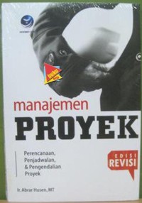 Manajemen Proyek : Perencanaan, Penjadwalan, & Pengendalian Proyek.