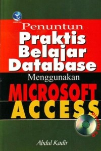 Penuntun Praktis Belajar Database menggunakan Microsoft Access