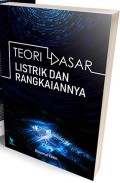 Teori Dasar Listrik Dan Rangkaiannya