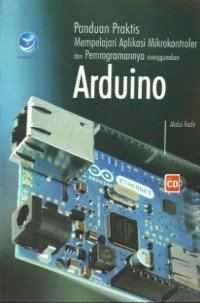 Panduan Praktis Mempelajari Aplikasi Mikrokontroler Dan Pemogramannya Menggunakan Arduino